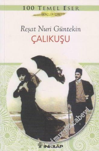 Çalıkuşu - Gençler İçin Türk Klâsikleri -        2015