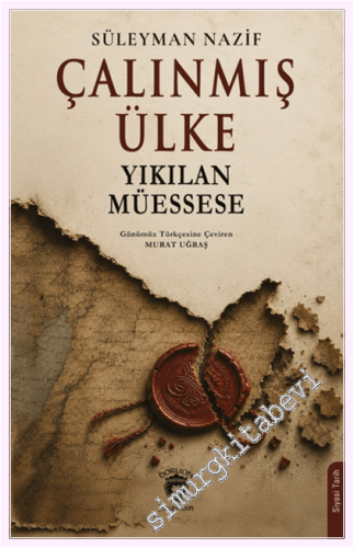 Çalınmış Ülke Yıkılan Müessese