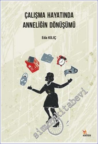 Çalışma Hayatında Anneliğin Dönüşümü -        2021