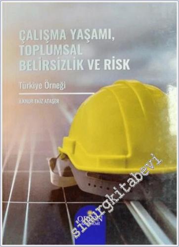 Çalışma Yaşamı Toplumsal Belirsizlik ve Risk - 2022