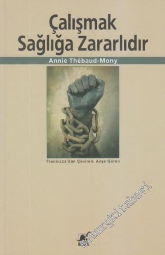 Çalışmak Sağlığa Zararlıdır -