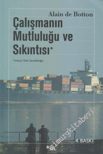 Çalışmanın Mutluluğu ve Sıkıntısı