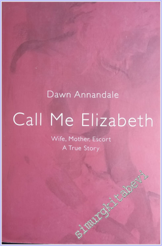 Call Me Elizabeth: Wife Mother Escort -