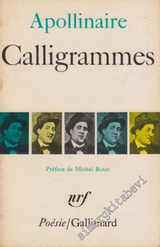 Calligrammes: Poèmes de la Paix et de la Guerre ( 19313 - 1916 )