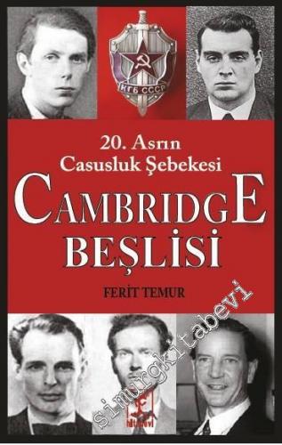 Cambridge Beşlisi: 20. Asrın Casusluk Şebekesi -