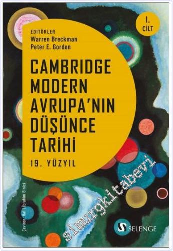 Cambridge Modern Avrupa'nın Düşünce Tarihi 1. Cilt : 19. yüzyıl -        2025