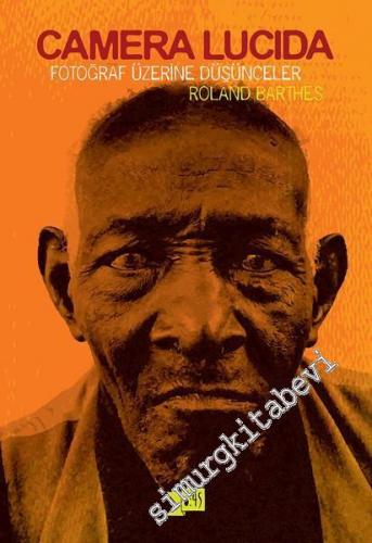 Camera Lucida: Fotoğraf Üzerine Düşünceler -