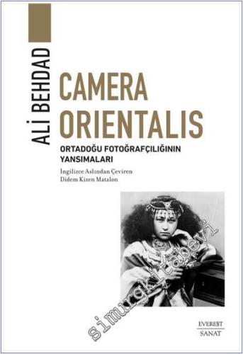 Camera Orientalis = Ortadoğu Fotoğrafçılığının Yansımaları -        2025