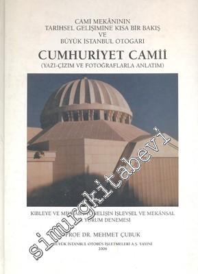 Cami Mekanının Tarihsel Gelişimine Kısa Bir Bakış ve Büyük İstanbul Otogarı Cumhuriyet Camii  -