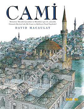 Cami: Mimariye Meraklı Çocuklar ve Büyükler İçin 16. Yüzyılda Osmanlı 