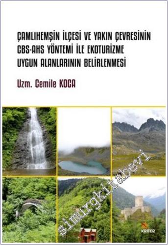 Çamlıhemşin İlçesi ve Yakın Çevresinin CBS - AHS Yöntemi İle Ekoturizme Uygun Alanlarının Belirlenmesi -        2024