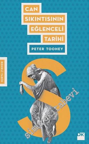 Can Sıkıntısının Eğlenceli Tarihi -