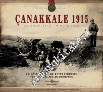 Çanakkale 1915 (25 Nisan 1915 - 9 Ocak 1916) 100. Yıl Anısına -