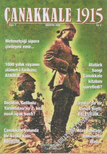 Çanakkale 1915 Dergisi - Dosya: Mehmetçiği Sipere Çivileyen Emir... - Say: 3    Yıl: 2  Ağustos