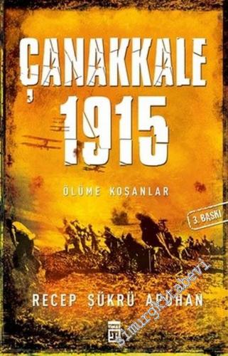 Çanakkale 1915: Ölüme Koşanlar -        2012