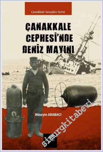 Çanakkale Cephesi'nde Deniz Mayını -