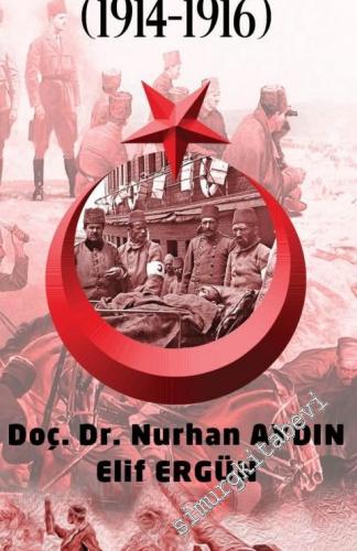 Çanakkale Cephesi'nde Sağlık Hizmetleri 1914 - 1916
