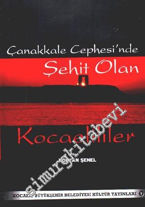 Çanakkale Cephesi'nde Şehit Olan Kocaelililer -