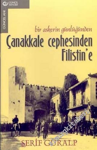 Çanakkale Cephesinden Filistin'e (Bir Askerin Günlüğünden)