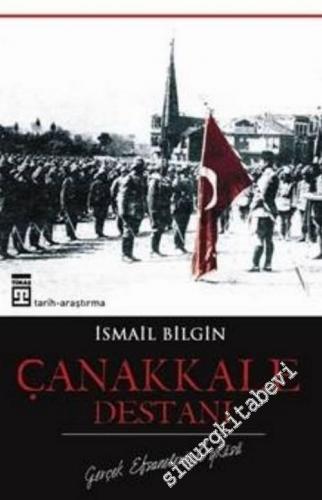 Çanakkale Destanı: Gerçek Efsanelerin Öyküsü -        2013