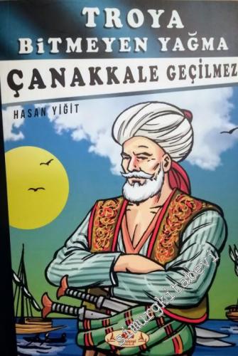 Çanakkale Geçilmez - Troya Bitmeyen Yağma -        2019