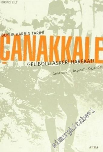 Çanakkale, Gelibolu Askeri Harekatı, Büyük Harbin Tarihi - 2 Cilt -        2005