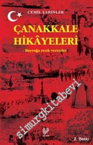 Çanakkale Hikayeleri - Bayrağa Renk Verenler -