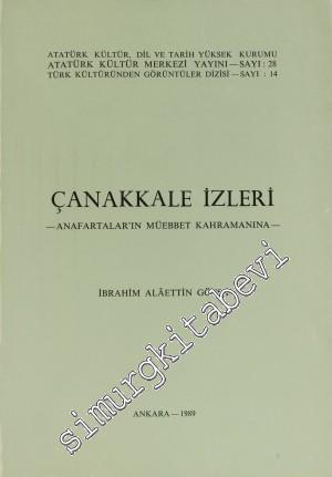 Çanakkale İzleri: Anafartalar'ın Müebbet Kahramanına -        1993