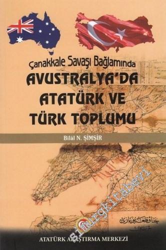 Çanakkale Savaşı Bağlamında Avustralya'da Atatürk ve Türk Toplumu