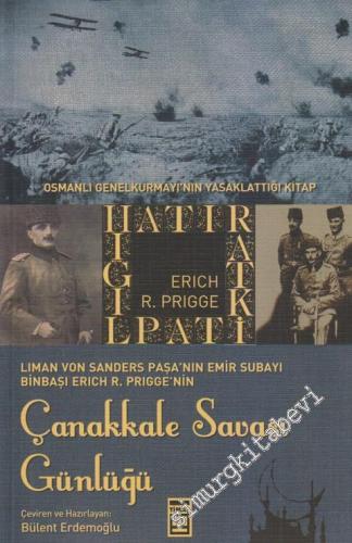 Çanakkale Savaşı Günlüğü: Osmanlı Genelkurmayı'nın Yasaklattığı Kitap -