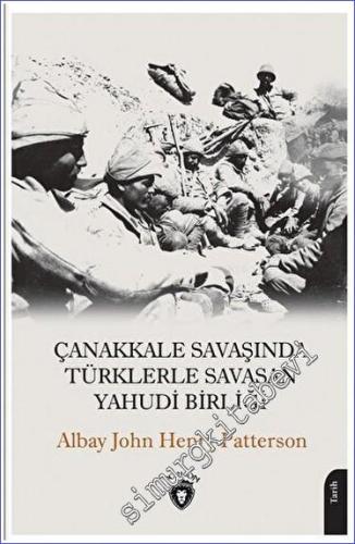 Çanakkale Savaşında Türklerle Savaşan Yahudi Birliği -        2023