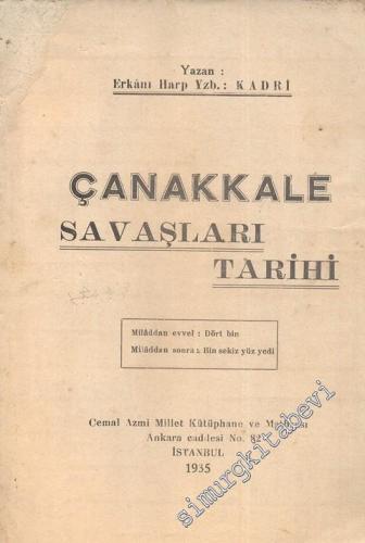 Çanakkale Savaşları Tarihi 1 - Miladdan Evvel Dört Bin Miladdan Sonra Bin Sekiz Yüz Yedi -
