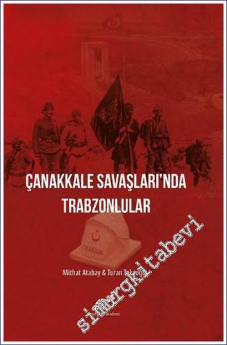 Çanakkale Savaşlarında Trabzonlular -        2021