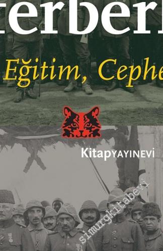 Çanakkale Seferberliği: Savaş, Eğitim, Cephe Gerisi