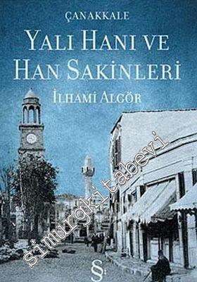 Çanakkale Yalı Hanı ve Han Sakinleri -