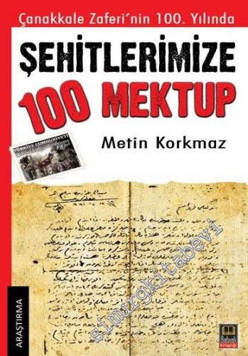 Çanakkale Zaferinin 100.Yılında Şehitlerimize 100 Mektup -