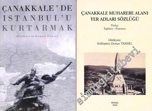 Çanakkale'de İstanbul'u Kurtarmak / Çanakkale Muharebe Alanı Yer Adları Sözlüğü 2 Kitap TAKIM -