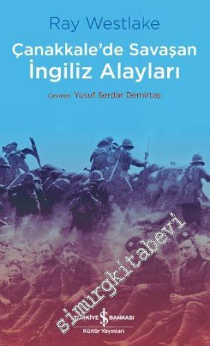 Çanakkale'de Savaşan İngiliz Alayları -