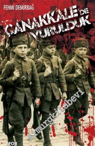 Çanakkale'de Vurulduk! -