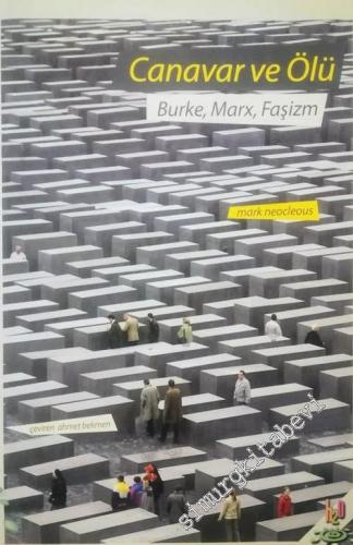 Canavar ve Ölü: Burke, Marx, Faşizm -        2015