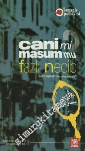 Cani mi Masum mu?: Bir Osmanlı Polisiyesi 1 -