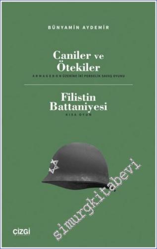 Caniler ve Ötekiler : Armagedon Üzerine İki Perdelik Savaş Oyunu / Filistin Battaniyesi : Kısa Oyun -        2024