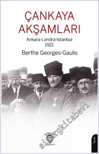 Çankaya Akşamları: Ankara-Londra-İstanbul 1921 -        2025
