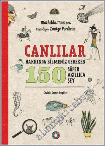 Canlılar Hakkında Bilmeniz Gereken 150 Süper Akıllıca Şey -        2024