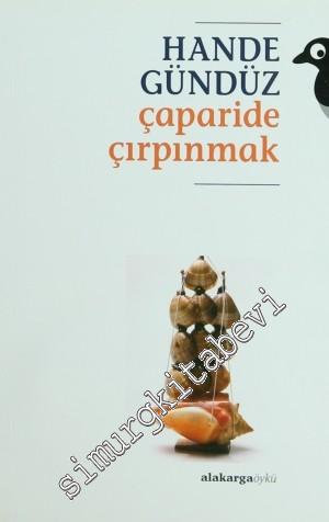Çaparide Çırpınmak -