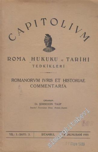 Capitolivm Roma Hukuku Ve Tarihi Mecmuası - Sayı: 3    1  Kanunusani
