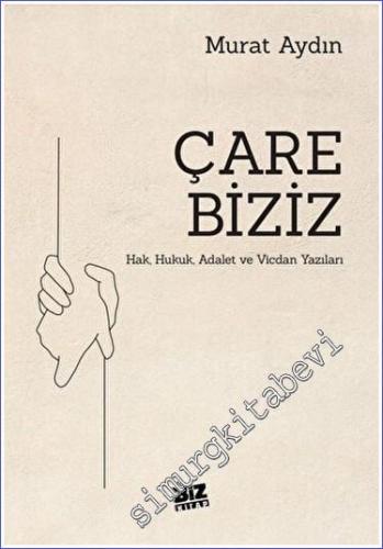 Çare Biziz - Hak, Hukuk, Adalet Ve Vicdan Yazıları -        2023