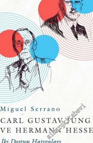 Carl Gustav Jung ve Hermann Hesse : İki Dostun Hatıraları -        2019