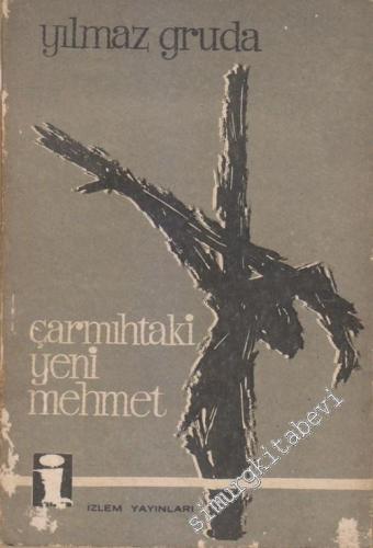 Çarmıhtaki Yeni Mehmet - Şiirler 1955 - 1960 -        1963