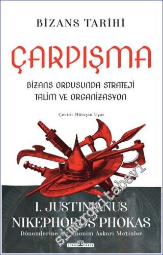 Çarpışma: Bizans Ordusunda Strateji, Talim ve Organizasyon -        2023